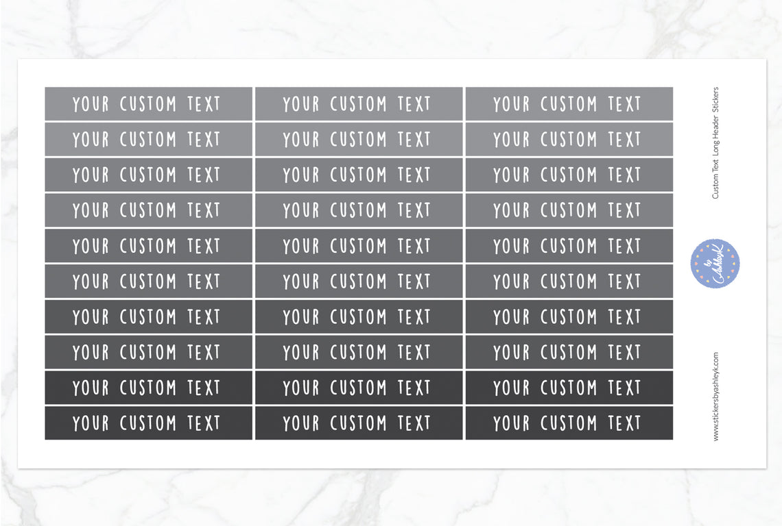 Custom Text Long Header Stickers - Monochrome